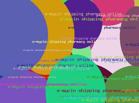 E-mycin Shipping Pharmacy Online