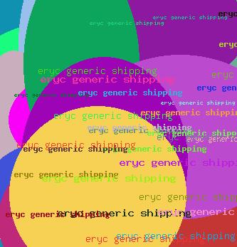 Eryc Generic Shipping